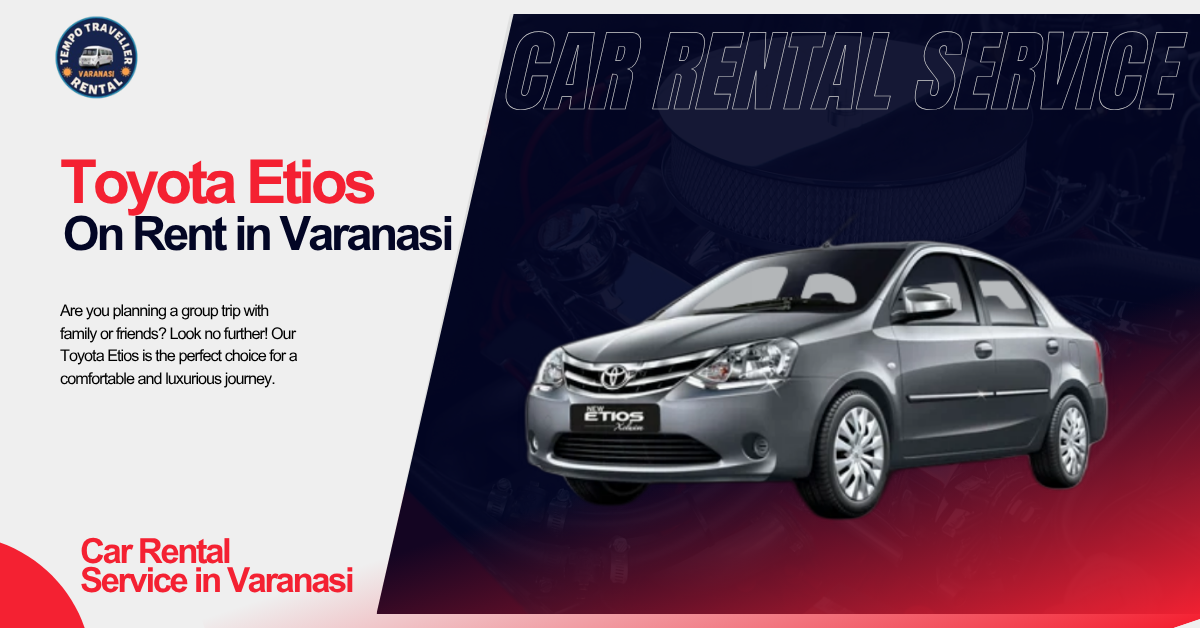 Toyota Etios on Rent in Varanasi