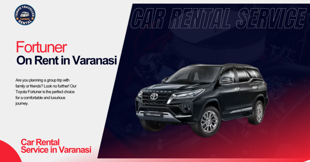Toyota Fortuner on Rent in Varanasi